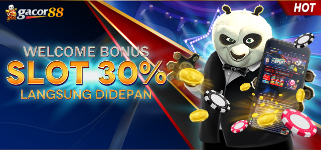 WELCOME BONUS SLOT 30% "Di DEPAN"