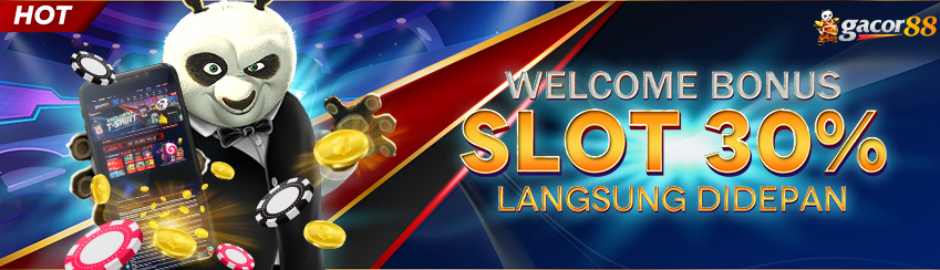 WELCOME BONUS SLOT 30% "Di DEPAN"
